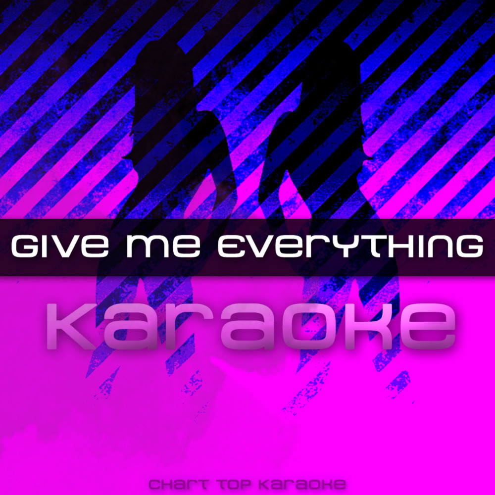 Give Me Everything (feat. Ne-Yo, Afrojack & Nayer) [Karaoke]