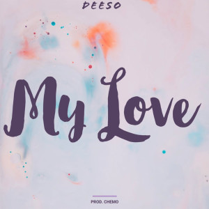 Album My Love from Deeso