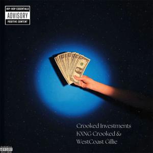 WestCoast Gillie的專輯crooked investments (Explicit)
