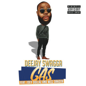 收聽Deejay Swagga的Gas (Explicit)歌詞歌曲