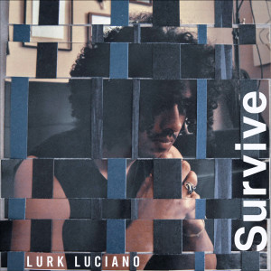 Album Survive from Lurkluciano