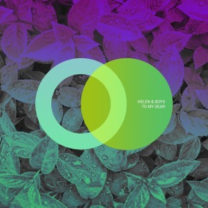 收听Helen&Boys的To My Dear (Vocal Mix)歌词歌曲