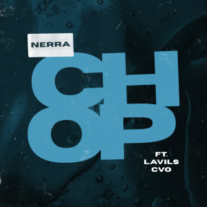 Nerra的专辑Chop (Explicit)