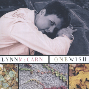 ดาวน์โหลดและฟังเพลง Just One Wish พร้อมเนื้อเพลงจาก Lynn McCarn
