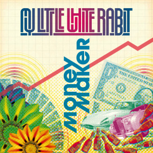 ดาวน์โหลดและฟังเพลง Money Maker พร้อมเนื้อเพลงจาก My Little White Rabbit