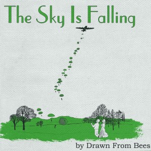Album The Sky is Falling from Drawn From Bees