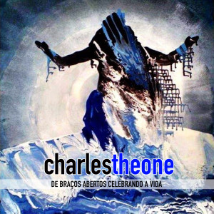 Listen to De Braços Abertos Celebrando a Vida song with lyrics from Charles Theone