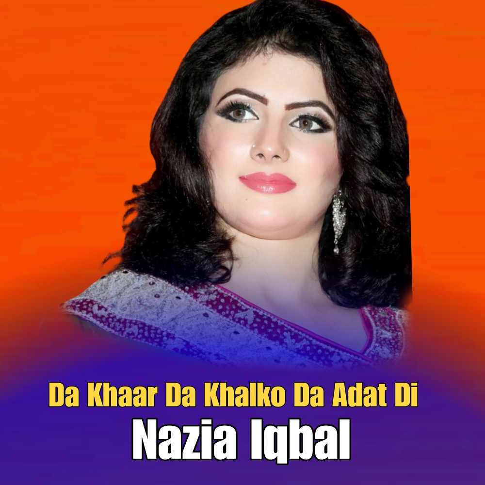 Da Khaar Da Khalko Da Adat Di