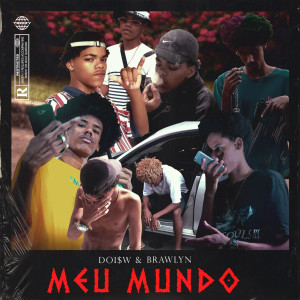 Beto Brawlyn的專輯Meu Mundo (Explicit)