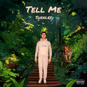 Shenley的專輯Tell Me (Explicit)