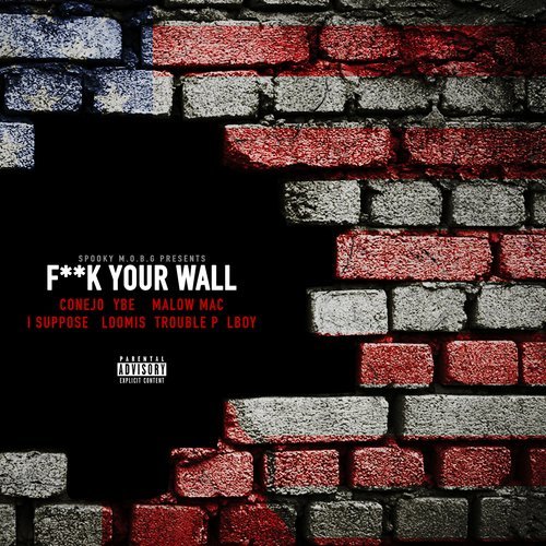 Fuck Your Wall (Explicit)