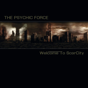 The Psychic Force的專輯Welcome to Scarcity