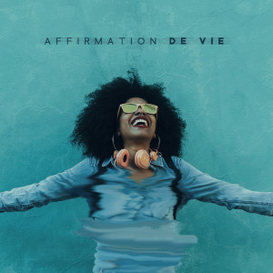 อัลบัม Affirmation de vie (Méditation zen tibétaine et yoga) ศิลปิน Zen Méditation Académie