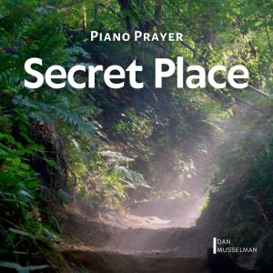 Dan Musselman的專輯Piano Prayer: Secret Place
