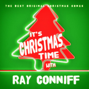 ดาวน์โหลดและฟังเพลง Medley: The First Noel / Hark! The Herald Angels Sing / O Come, All Ye Faithful / We Wish You a Merry Christmas พร้อมเนื้อเพลงจาก Ray Conniff