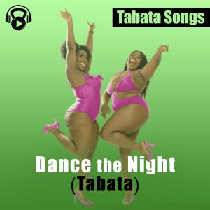 Album Dance the Night (Tabata) oleh Tabata Songs