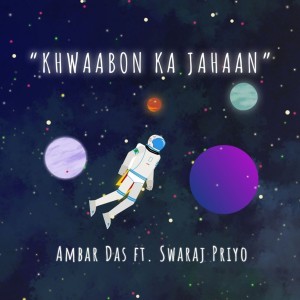 ดาวน์โหลดและฟังเพลง Khwaabon Ka Jahan พร้อมเนื้อเพลงจาก Ambar Das