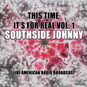 Southside Johnny的專輯This Time It's For Real Vol. 1 (Live)