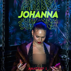 Album AMATRAP 1 (Johanna) [Explicit] from Chich