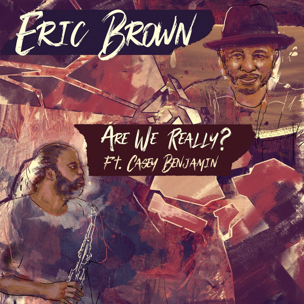 Are We Really? (feat. Casey Benjamin)