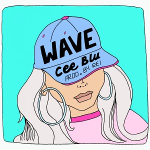 ดาวน์โหลดและฟังเพลง Wave (Explicit) พร้อมเนื้อเพลงจาก Cee Blu