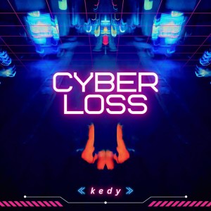 Album CYBER LOSS from Kedy