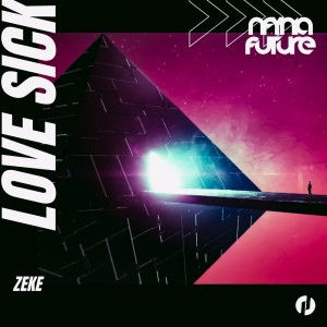 ดาวน์โหลดและฟังเพลง Love Sick พร้อมเนื้อเพลงจาก Zeke
