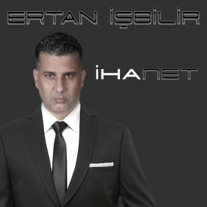 Listen to İhanet song with lyrics from Ertan İşbilir