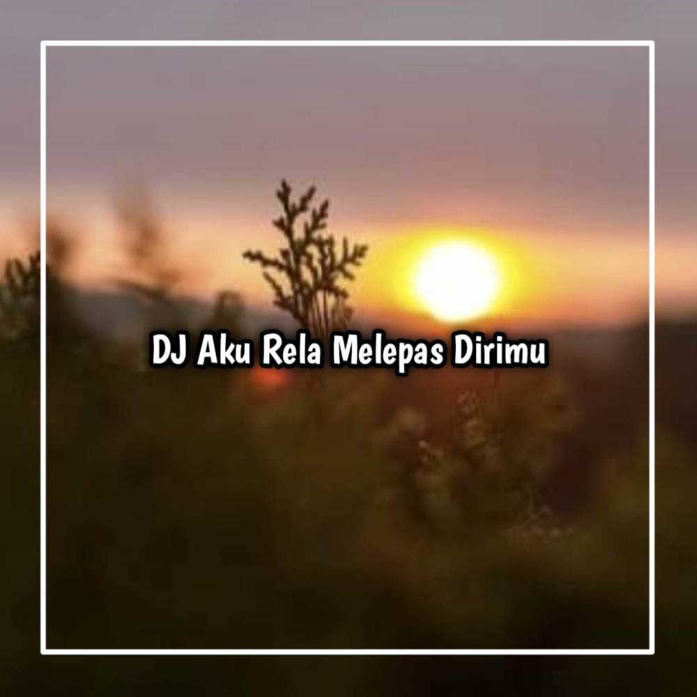 DJ Aku Rela Melepas Dirimu Tapi Janganlah Kesakitanku Funkot