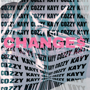 Album Changes (Explicit) from Cozzy Kayy
