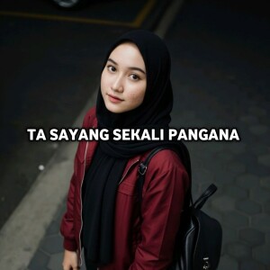 Listen to Ta sayang sekali pangana song with lyrics from Dj pongsky