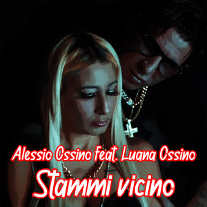 收聽Alessio Ossino的Stammi vicino歌詞歌曲