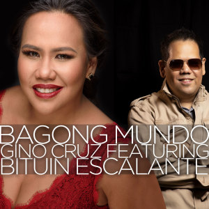 Listen to Bagong Mundo song with lyrics from Gino Cruz