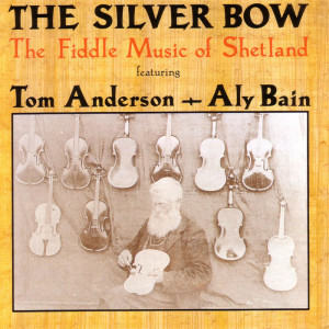 อัลบัม The Silver Bow: The Fiddle Music of Shetland ศิลปิน Aly Bain