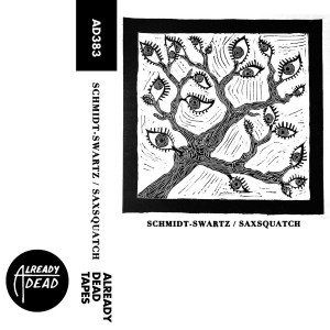 Schmidt-Swartz & Saxsquatch的专辑Schmidt-Swartz & Saxsquatch