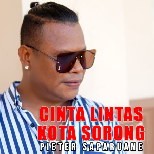 Listen to Cinta Lintas Kota Sorong song with lyrics from Pieter Saparuane