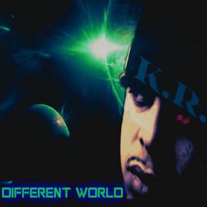 K.R.的专辑Different World (Explicit)