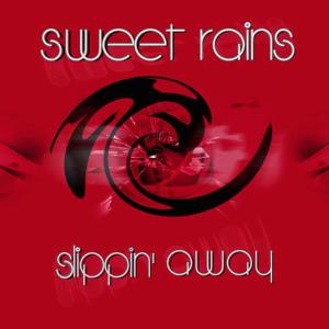 收聽Sweet Rains的Slippin' Away (Mike Rizzo Global Radio Mix)歌詞歌曲
