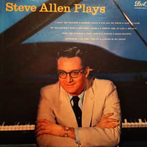Album I Can't Get Started/Deep Purple/Easy To Love/Make Believe/A Pretty Girl Is Like A Melody/Over The Rainbow/Remember/My Melancholy Baby/Always In My Heart/Always/ For All We Know/As Time Goes By/Why Was I Born/Harbor Lights (Full Album) oleh Steve Allen