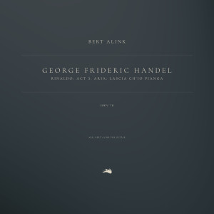 Album Rinaldo, HWV 7b: Act 3: Aria: Lascia ch'io pianga (Arr. Bert Alink for Guitar) from George Frideric Handel
