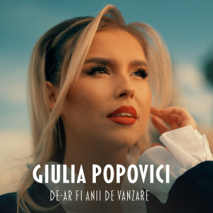 Listen to De-ar fi anii de vanzare song with lyrics from Giulia Popovici