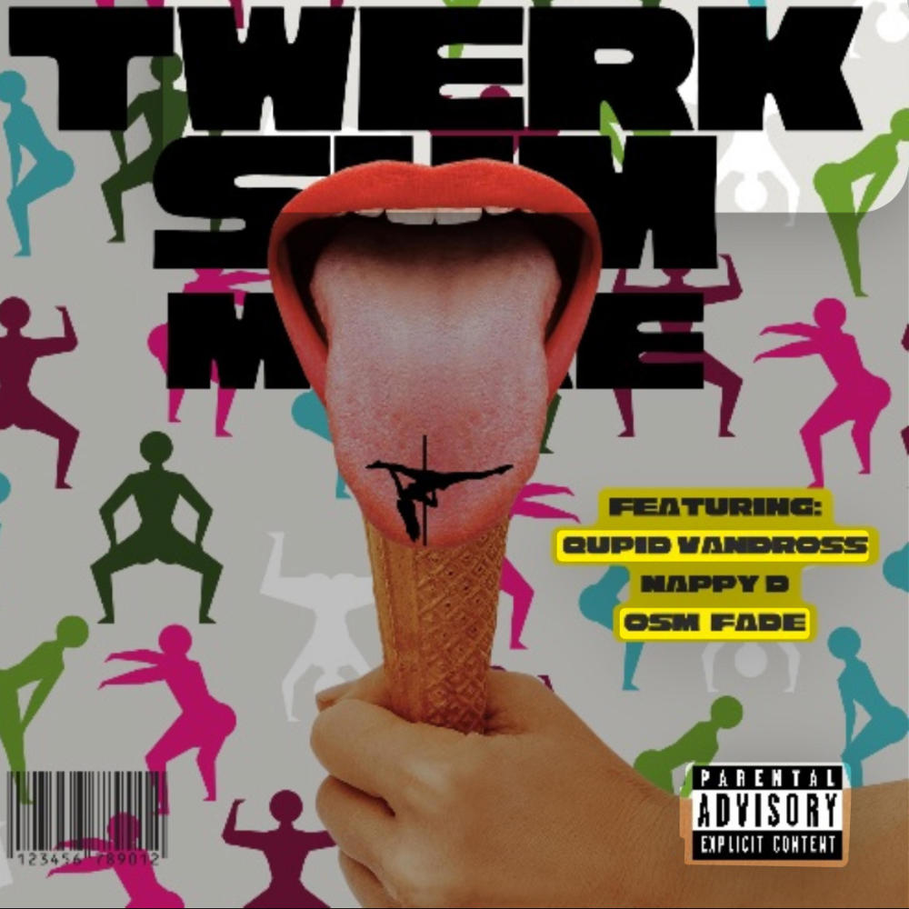Twerk Sum Mo (feat. Qupid Vandross & OSOM Fade) (Explicit)