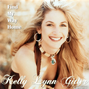 ดาวน์โหลดและฟังเพลง Find My Way Home พร้อมเนื้อเพลงจาก Kelly Lynn Gitter & Untamed