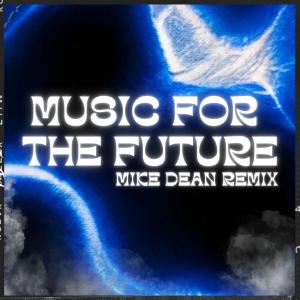 Mike Dean的專輯Music for the Future (feat. MIKE DEAN) [Trap Version]