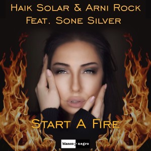 收聽Haik Solar的Start a Fire歌詞歌曲