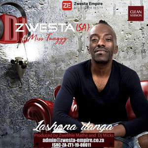 ดาวน์โหลดและฟังเพลง Lashona Ilanga พร้อมเนื้อเพลงจาก Dj Zwesta SA