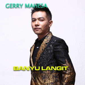 收聽Gerry Mahesa的Banyu Langit歌詞歌曲