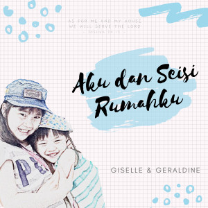 Dengarkan lagu Aku Dan Seisi Rumahku nyanyian Giselle dengan lirik