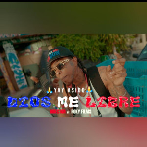 ดาวน์โหลดและฟังเพลง Dios Me Libre พร้อมเนื้อเพลงจาก Yay Asiido