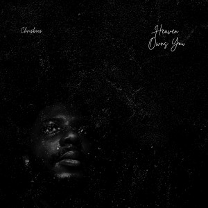 Album Heaven Owns You from Chrisbees